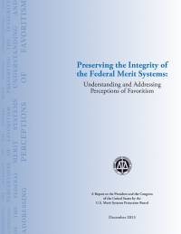 Preserving the Integrity of the Federal Merit Systems: Understanding and Addressing Perceptions of Favoritism