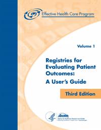 Registries for Evaluating Patient Outcomes: A User’s Guide – Volume 1, Third Edition (ePub eBook)