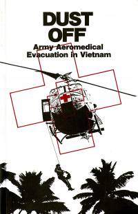 Dust Off: Army Aeromedical Evacuation in Vietnam (ePub eBook)