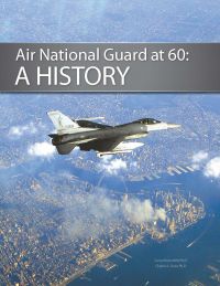 Air National Guard at 60: A History (eBook)