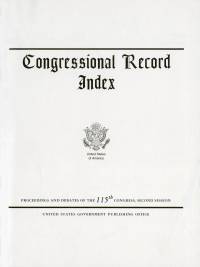 Index Vol. 164 #171-#184; Congressional Record (microfiche)    10-16-2018 To 11-23-2018