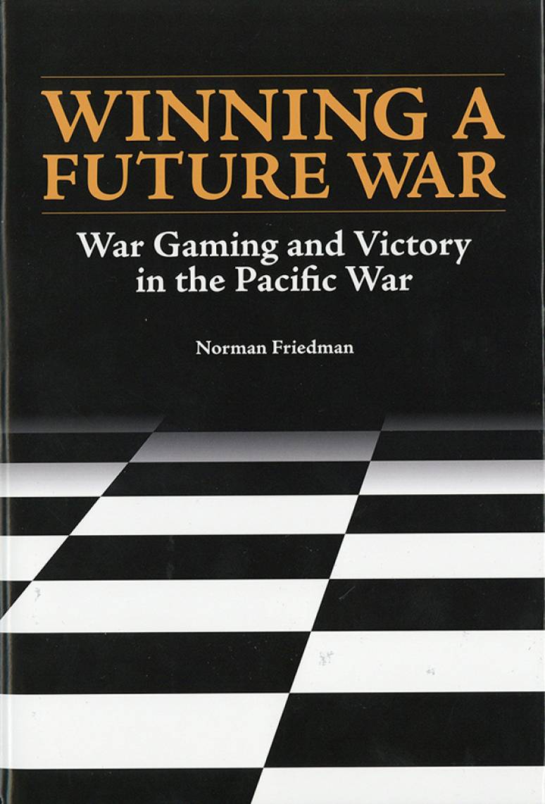 Winning a Future War: War Gaming and Victory in the Pacific War