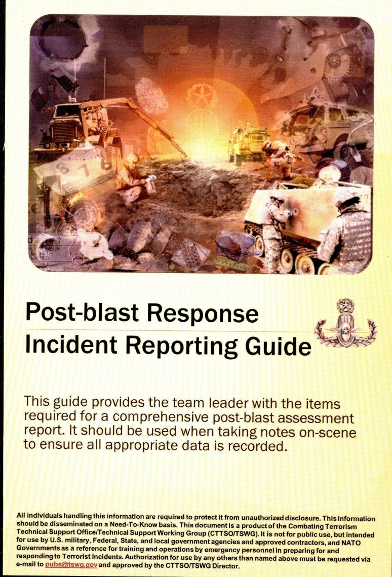 Post-Blast Response Incident Reporting Guide (Fold Out Chart Post Blast Investigation Training Card For Military EOD Technicians on the Battlefield) (TSWG Controlled Item)