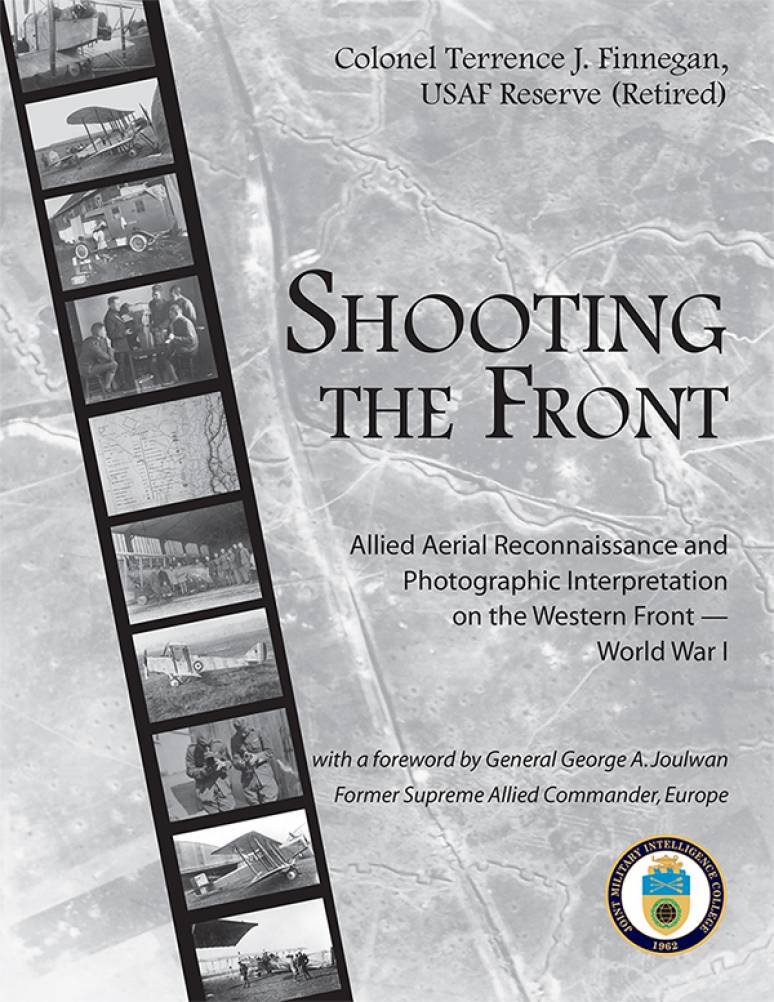 Shooting the Front: Allied Aerial Reconnaissance and Photographic Interpretation on the Western Front - World War I (Paperbound)