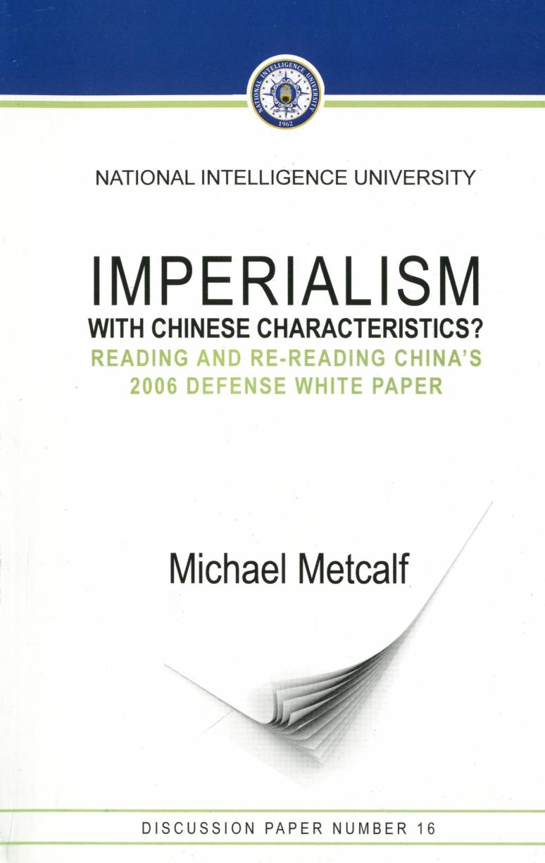 Imperialism with Chinese Characteristics?: Reading and Re-Reading China's 2006 Defense White Paper