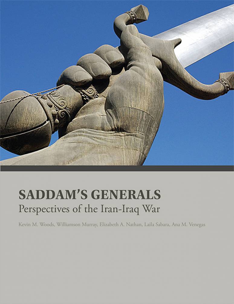 Saddam's Generals: Perspectives on the Iran-Iraq War