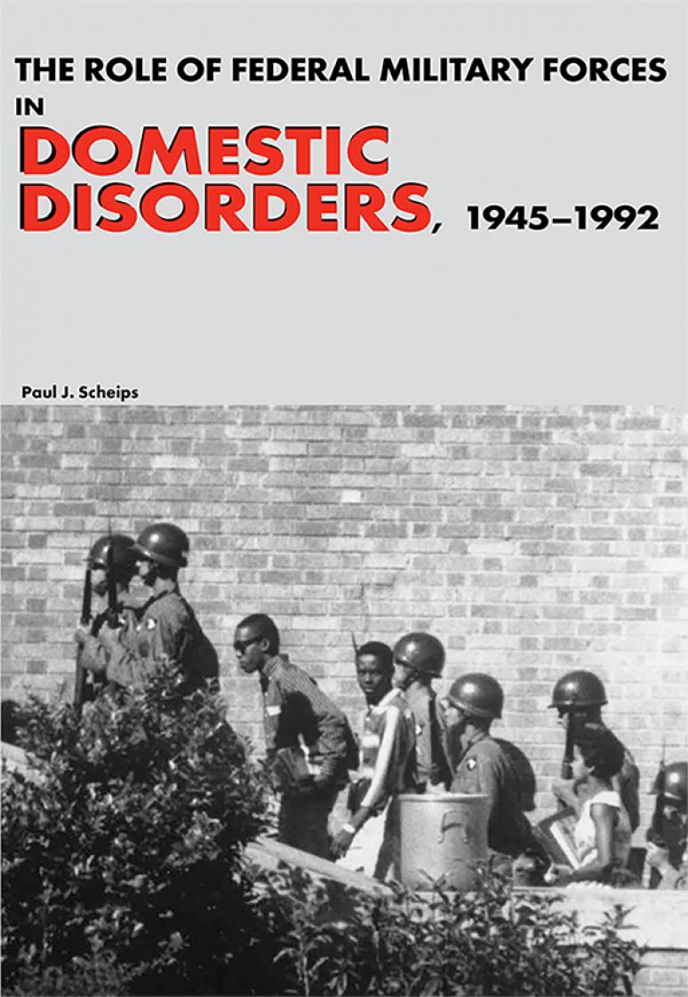 Role of Federal Military Forces in Domestic Disorders, 1945-1992 (Cloth)