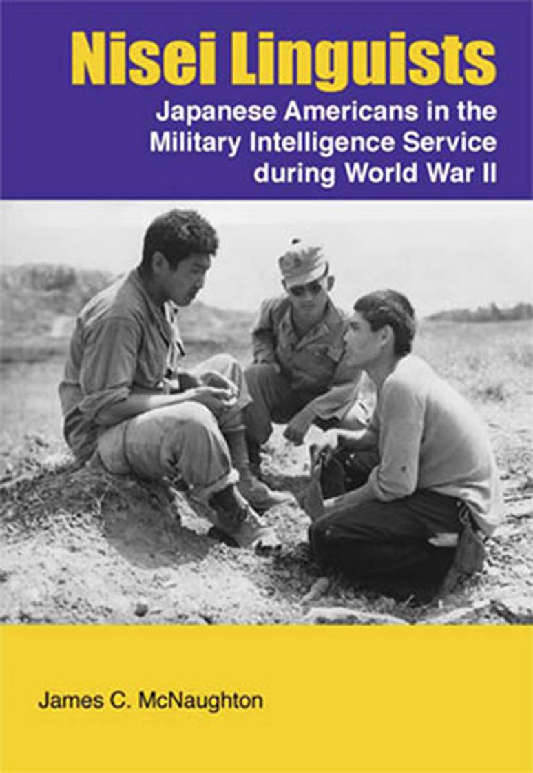 Nisei Linguists: Japanese Americans in the Military Intelligence Service During World War II (Paperbound)