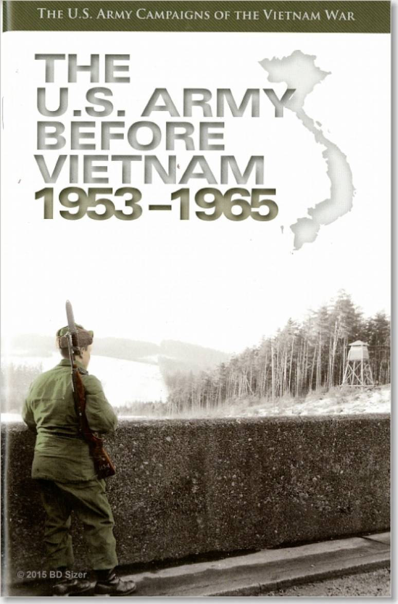U S Army Campaigns Of The Vietnam War The U S Army Before Vietnam 