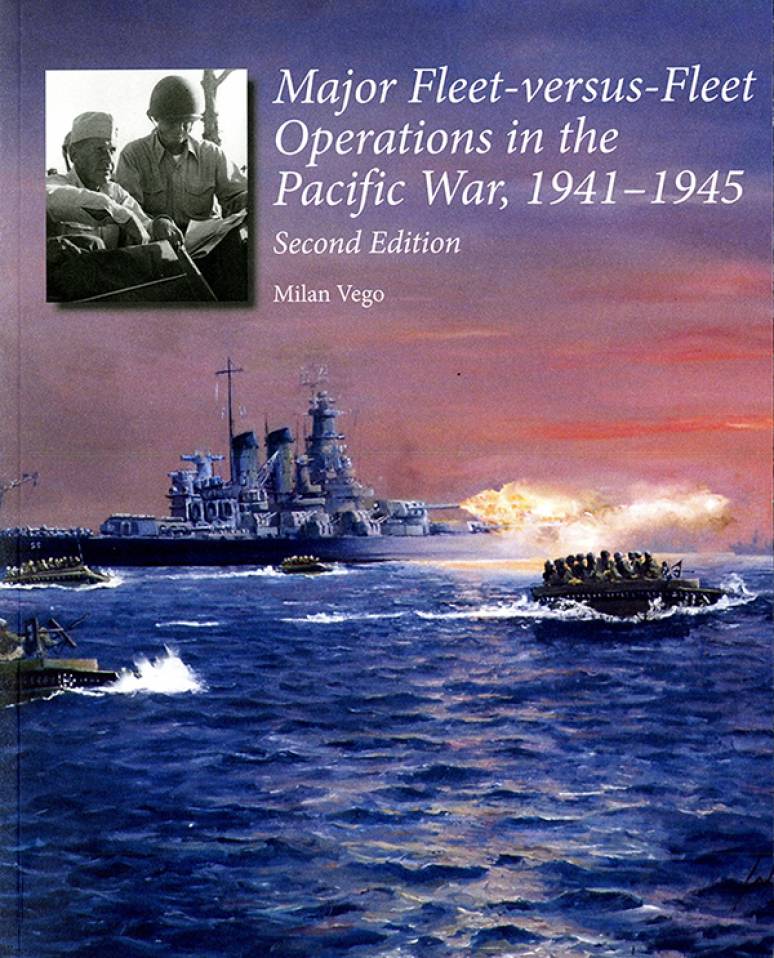 Major-fleet Versus Fleet Operations in the Pacific War, 1941-1945, Second Edition