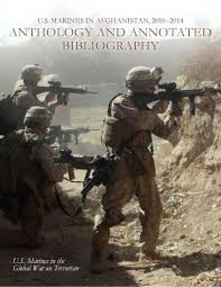 U.S. Marines in Afghanistan, 2010-2014: Anthology and Annonated Bibliography