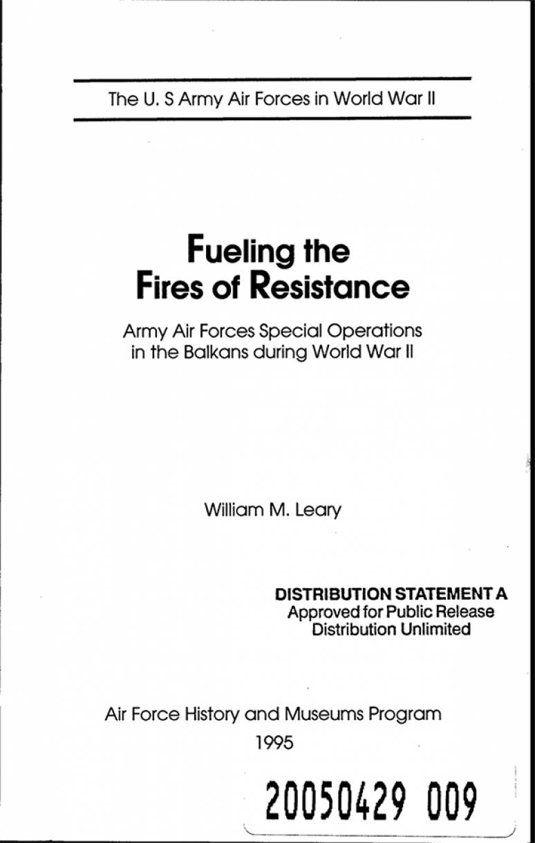 Fueling the Fires of Resistance: Army Air Forces Special Operations in the Balkans During World War 2