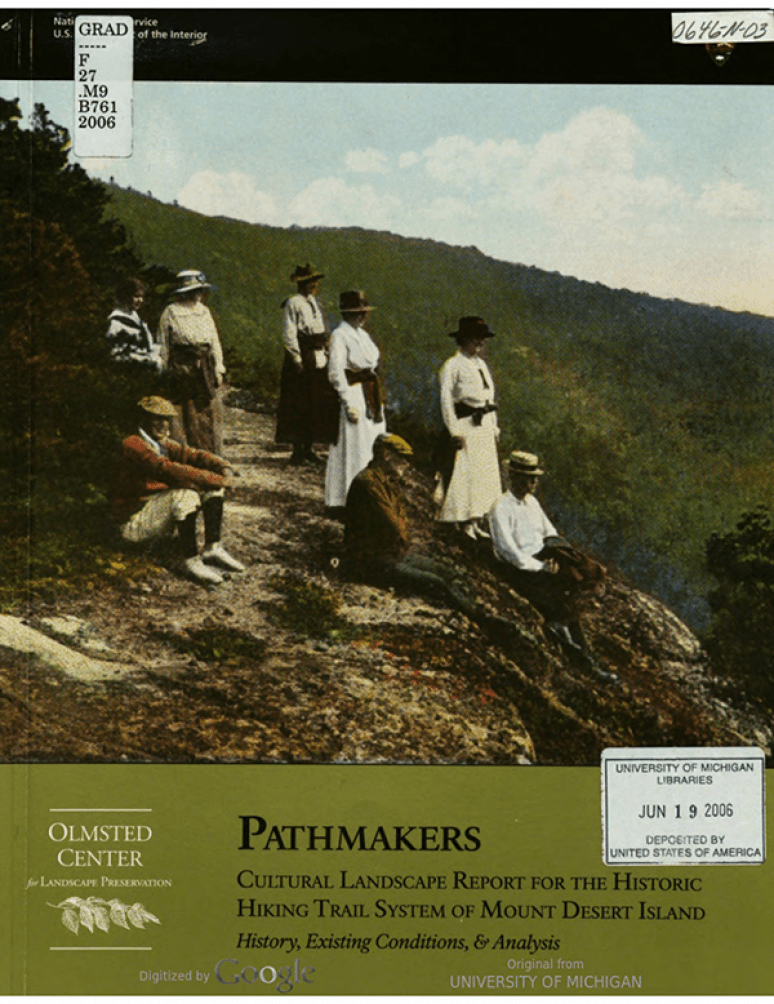 Pathmakers: Cultural Landscape Report for the Historic Hiking Trail System of Mount Desert Island, History, Existing Conditions, Analysis
