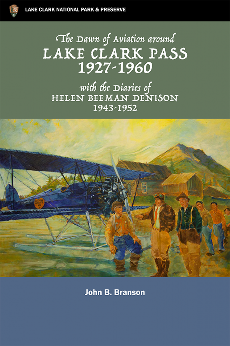The Dawn Of Aviation Around Lake Clark Pass 1927-1960
