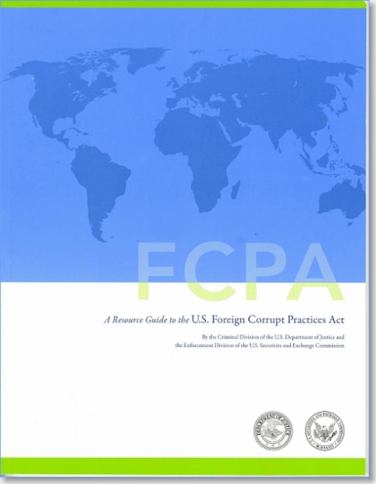 FCPA: A Resource Guide to the U.S. Foreign Corrupt Practices Act