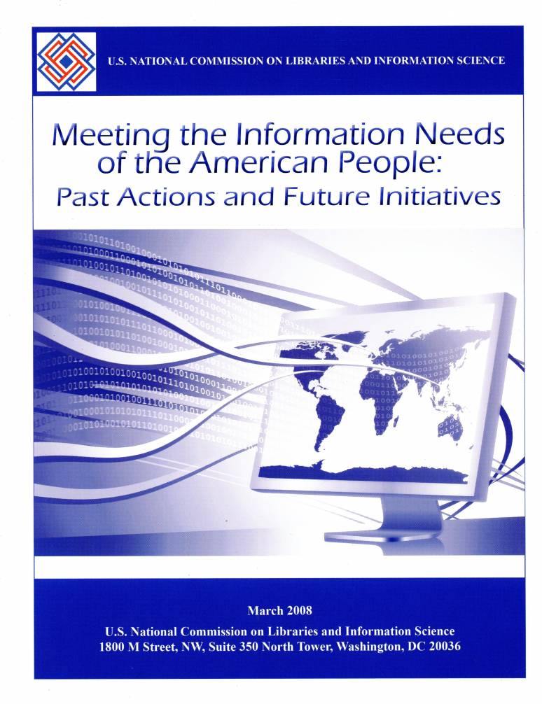 Meeting the Information Needs of the American People: Past Actions and Future Initiatives