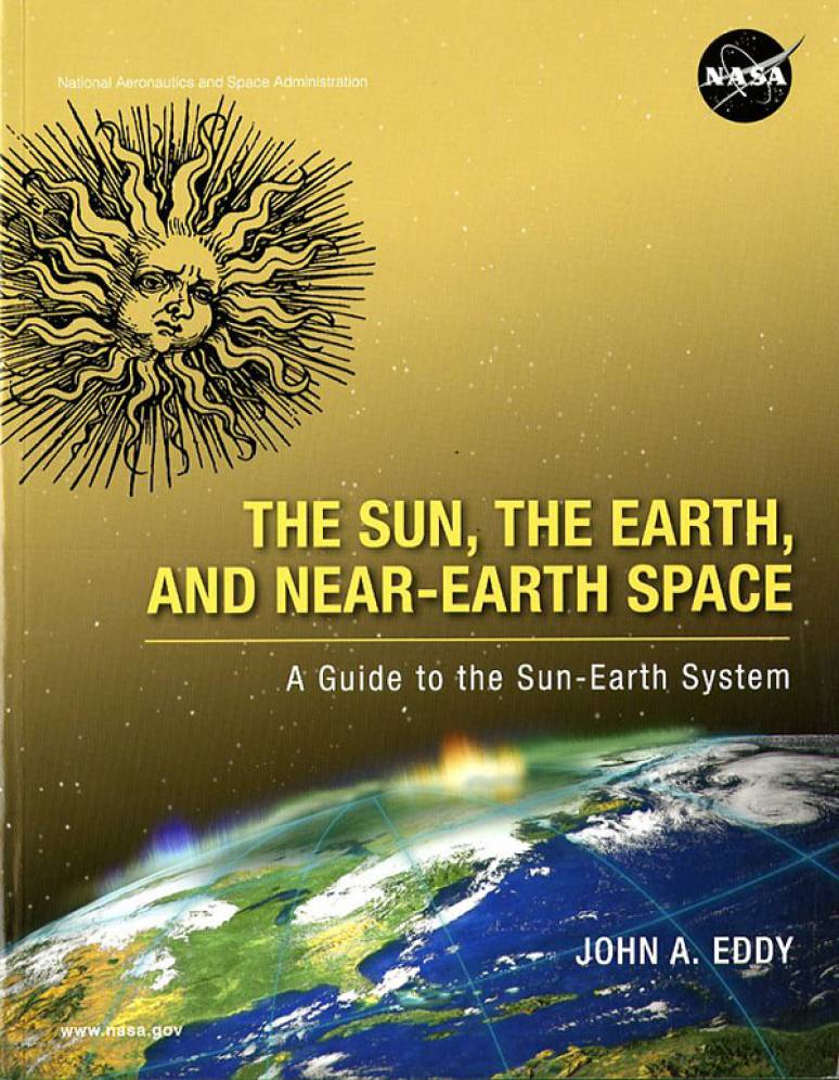 The Sun, the Earth, and Near-Earth Space: A Guide to the Sun-Earth System (Paperback)
