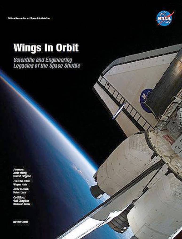 Wings in Orbit: Scientific and Engineering Legacies of the Space Shuttle 1971-2010 (Hardcover)