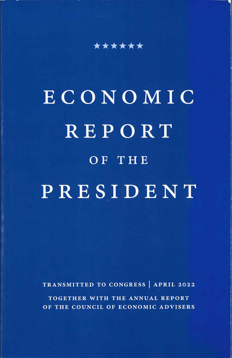 Economic Report Of The President 2022, Together With The Annual Report Of The Council Of Economic Advisers