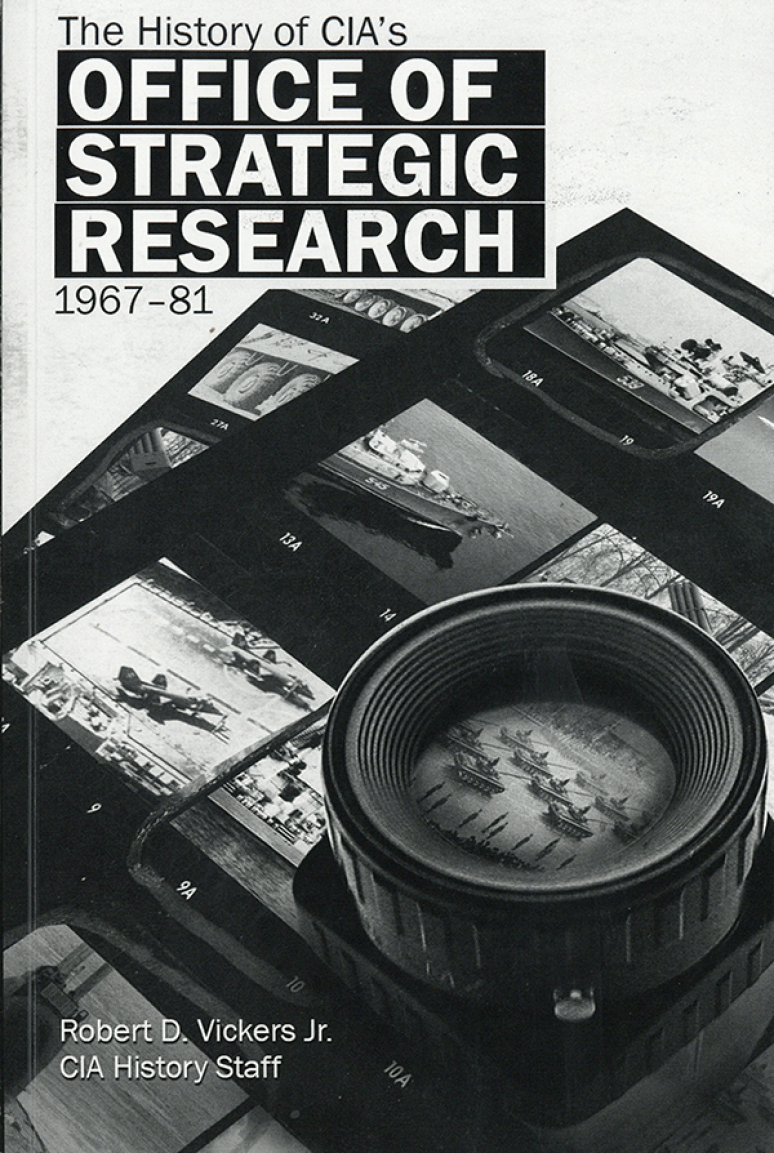 The History of CIA\'s Office of Strategic Research, 1967-81