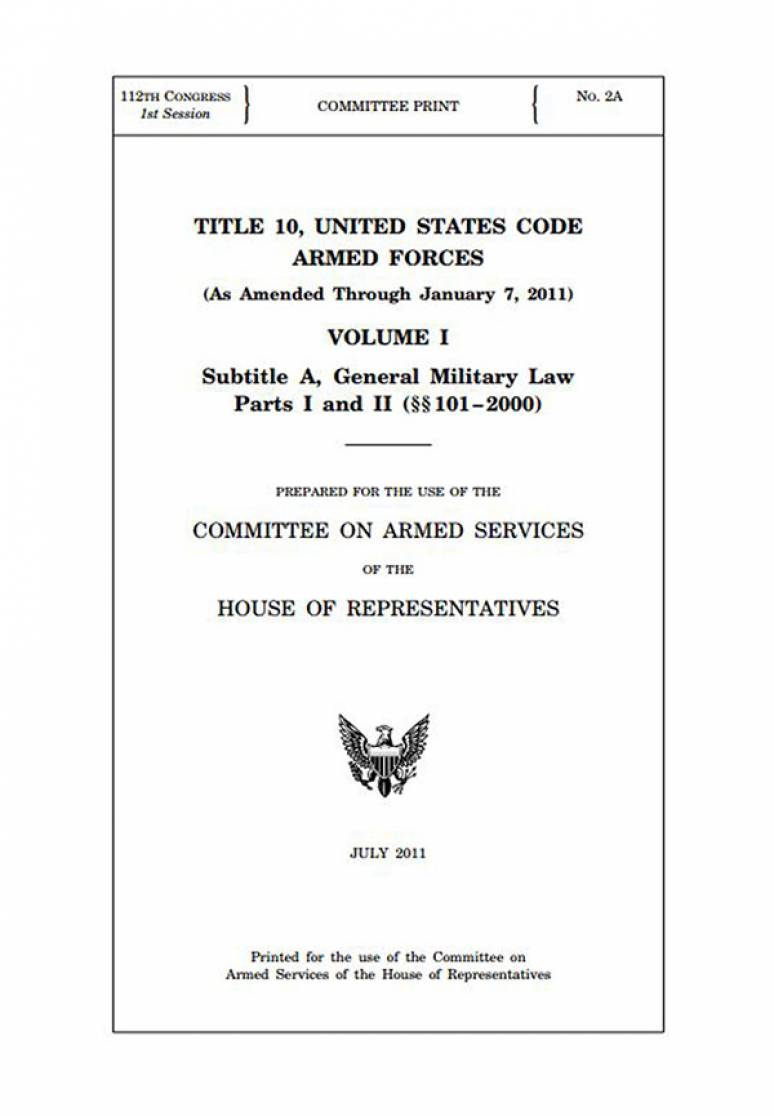Title 10, United States Code, Armed Forces (as Amended Through January 7, 2011) Volume 1, 2, and 3 (Packaged as Set)