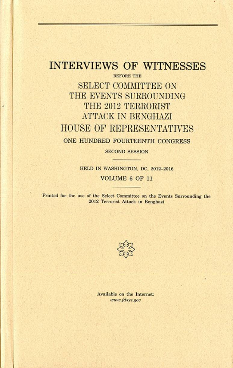 House Select Committee On Benghazi Interviews Volume 6
