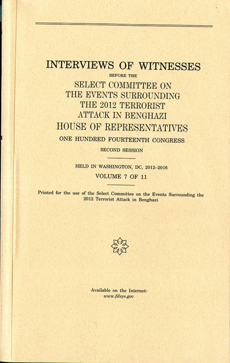 House Select Committee On Benghazi Interviews Volume 7