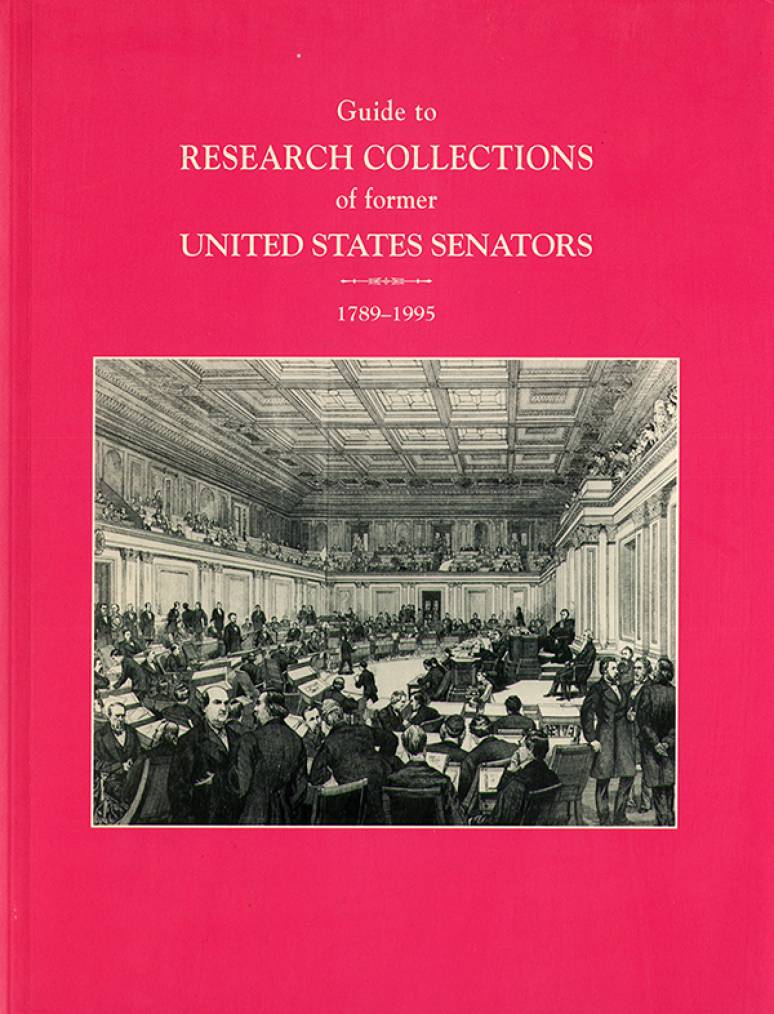 Guide to Research Collections of Former United States Senators, 1789-1995