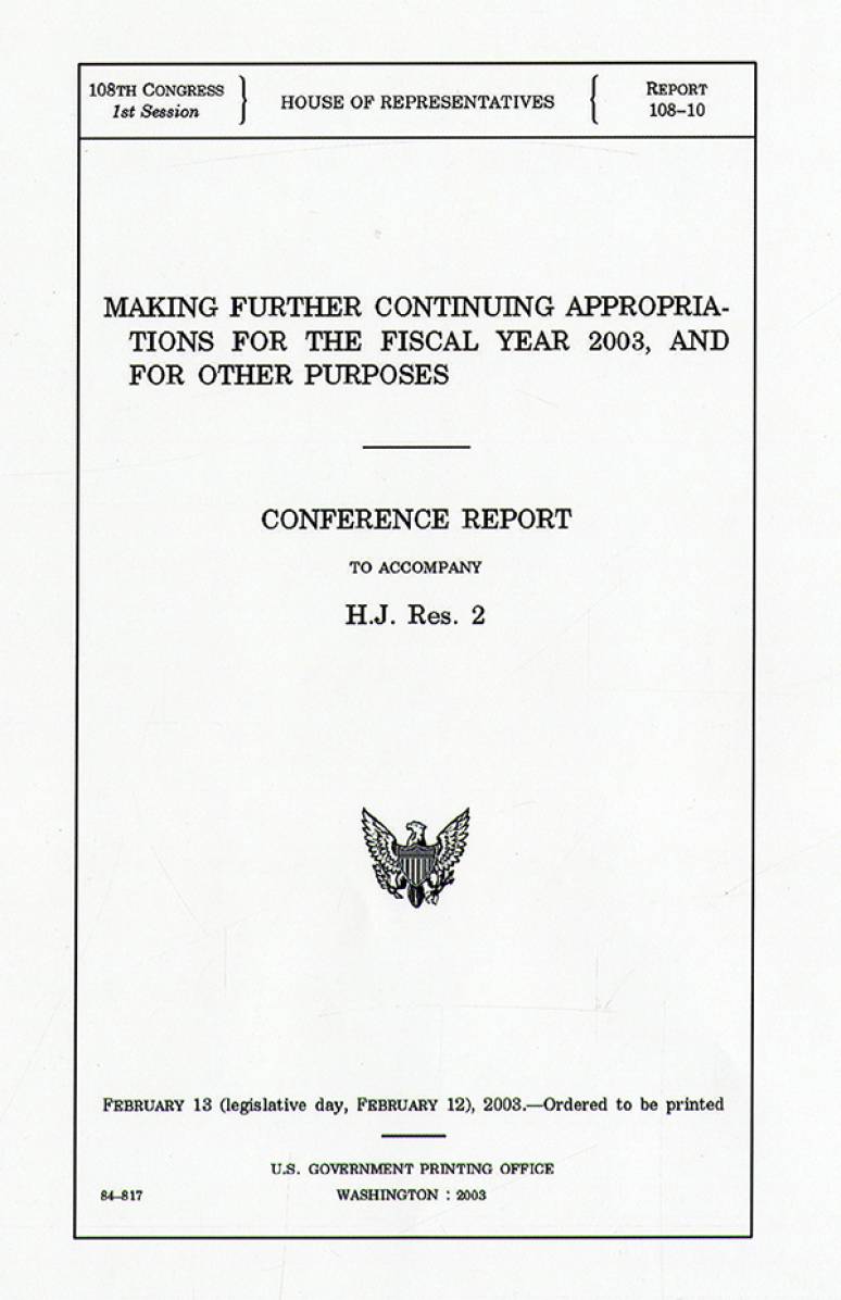 Making Further Continuing Appropriations For The Fiscal Year 2003 And
For Other Purposes Conference Report To