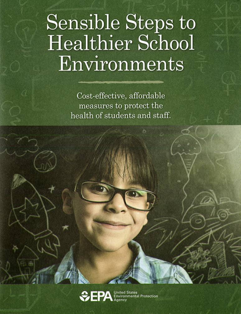 Sensible Steps to Healthier School Environments: Cost-Effective, Affordable Measures To Protect the Health of Students and Staff