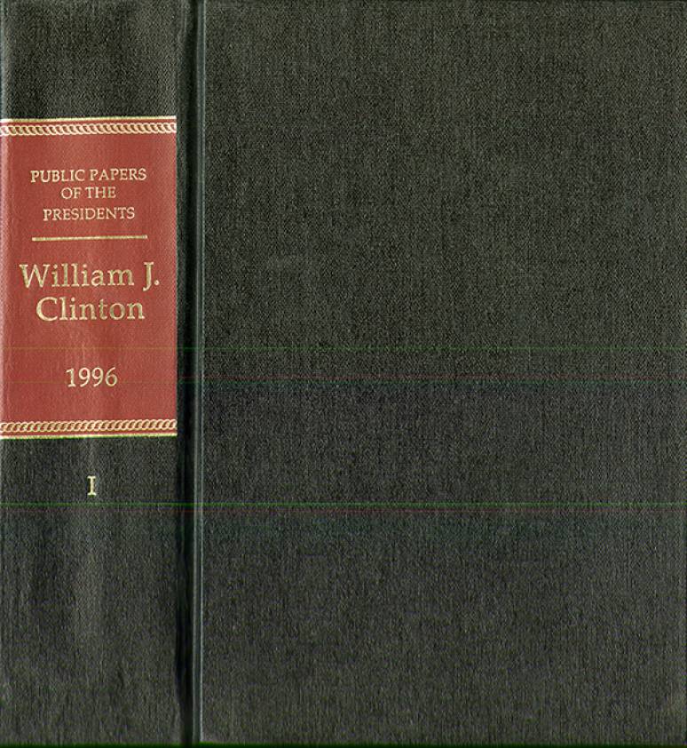 Public Papers of the Presidents of the United States, William J. Clinton, 1996, Book 2, July 1 to December 31, 1996