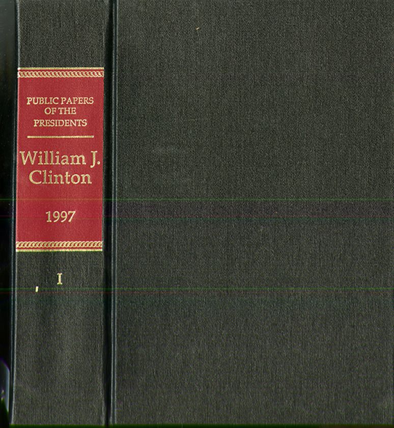 Public Papers of the Presidents of the United States, William J. Clinton, 1997, Book 1, January 1 to June 30, 1997