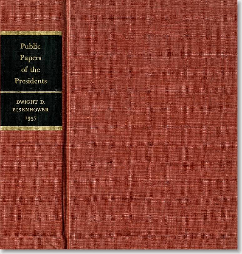 Public Papers of the Presidents of the United States, Dwight D. Eisenhower, 1957: Containing the Public Messages, Speeches, and Statements of the President, January 1 to December 31, 1957