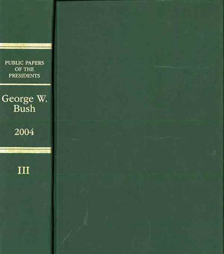 Public Papers of the Presidents of the United States, George W. Bush, 2004, Book 3, October 1 to December 31, 2004