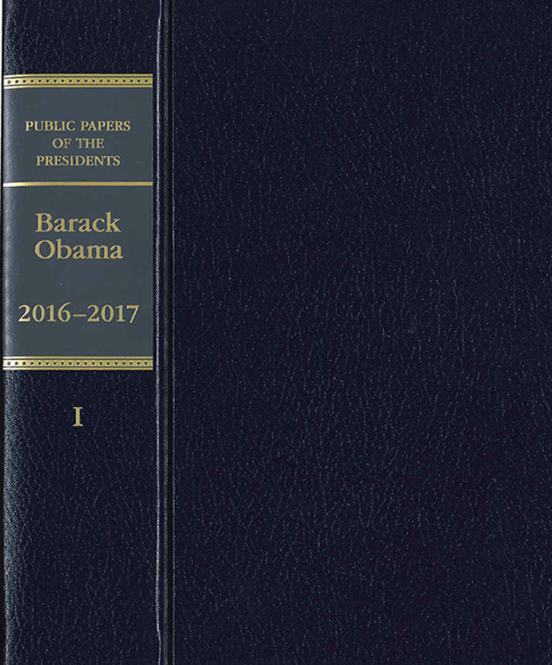 Public Papers Of The Presidents of the United States: Barack Obama 2016-2017 Book I