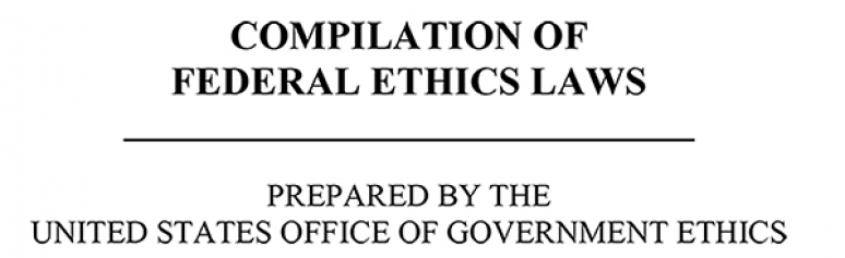 Compilation of Federal Ethics Laws Revised as of January 1, 2019