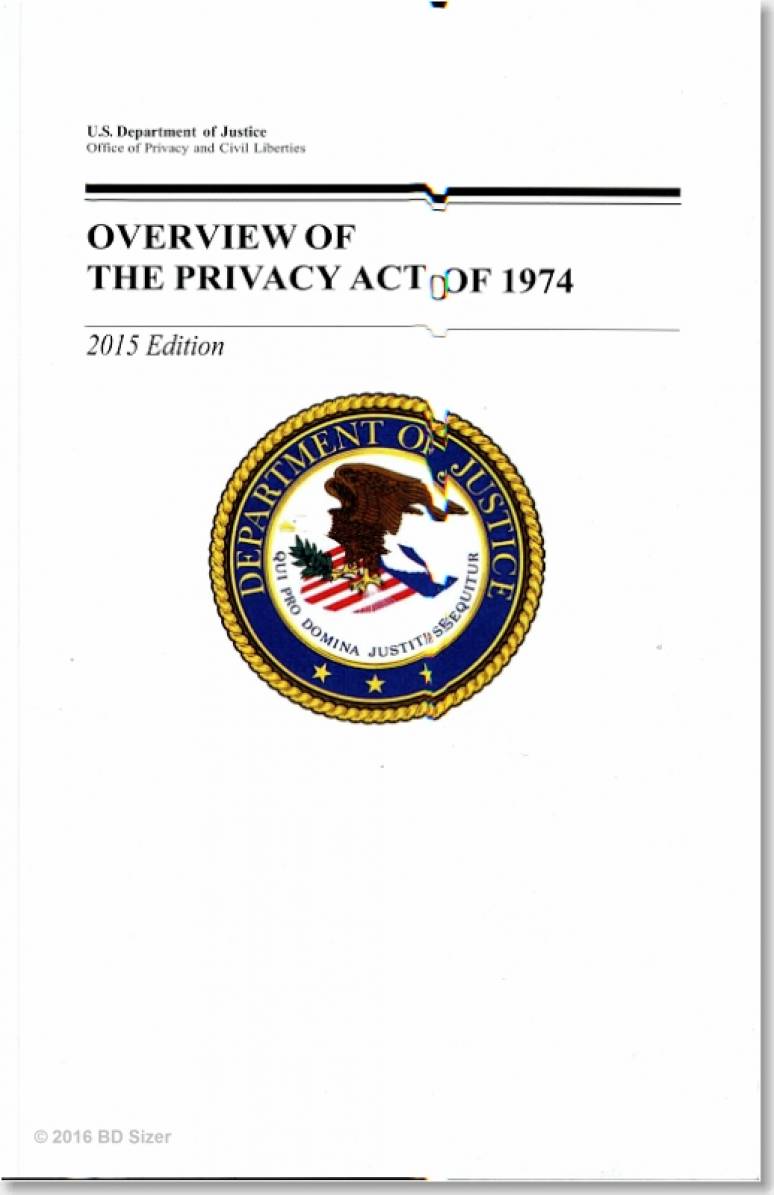 Overview of the Privacy Act of 1974, 2015 Edition