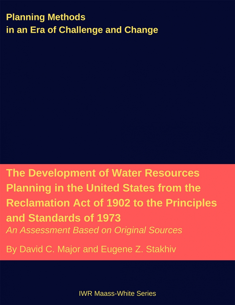 The Development of Water Resources Planning in the United States from the Reclamation Act of 1902 to the Principles and Standards of 1973