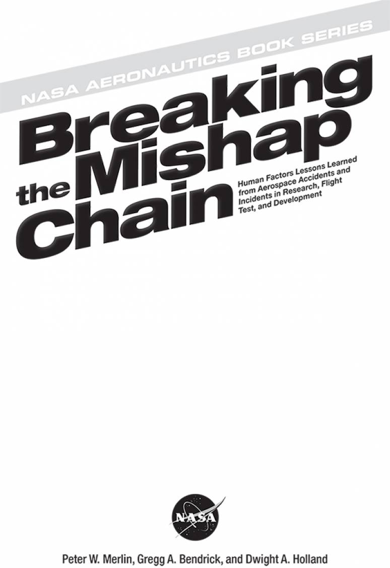 Breaking the Mishap Chain: Human Factors Lessons Learned From Aerospace Accidents and Incidents in Research, Flight Test, and Development (ePub eBook)