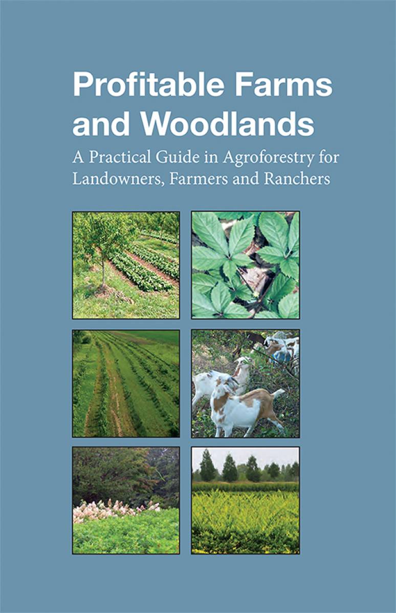 Profitable Farms and Woodlands: A Practical Guide in Agroforestry for Landowners, Farmers, and Ranchers (ePub eBook)